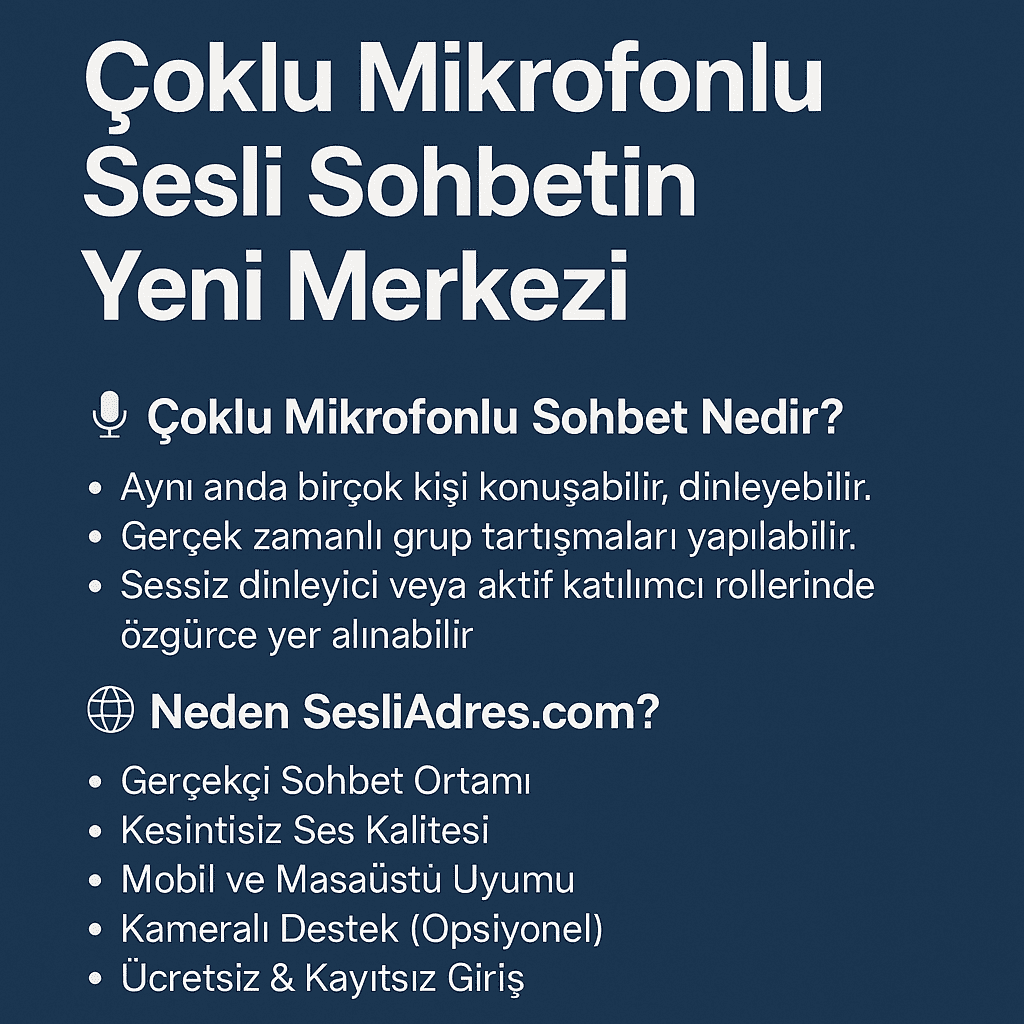 🎙 Sesliadres.com, sadece bir sohbet sitesi değil; sesinle kendini ifade edeceğin, eğlenceli ve sıcak bir sosyal platformdur.

👉 Şimdi bağlan, sohbetin sesini sen belirle!
🔗 www.sesliadres.com